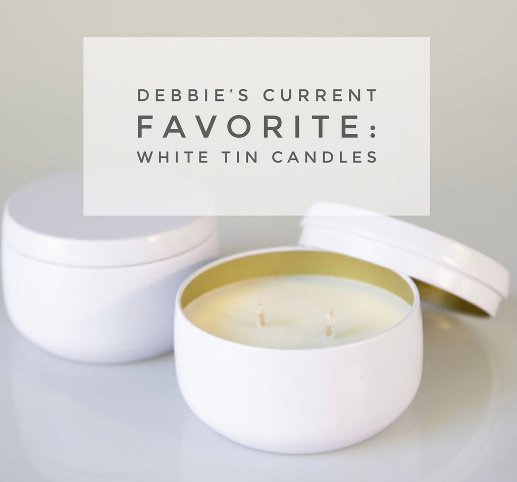 Debbie's Current Favorite: White Tin Candles