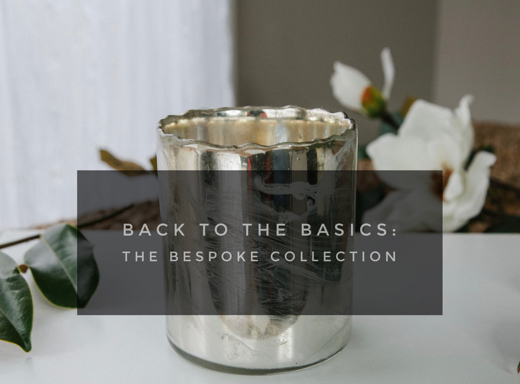Back to the Basics: Bespoke Collection